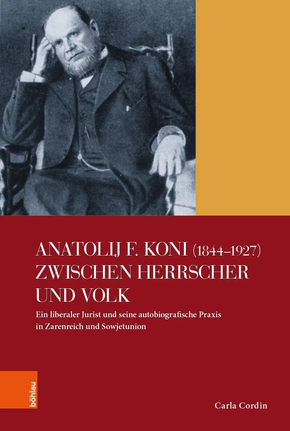 Cover: 9783412513726 | Anatolij F. Koni (1844-1927) zwischen Herrscher und Volk | Cordin