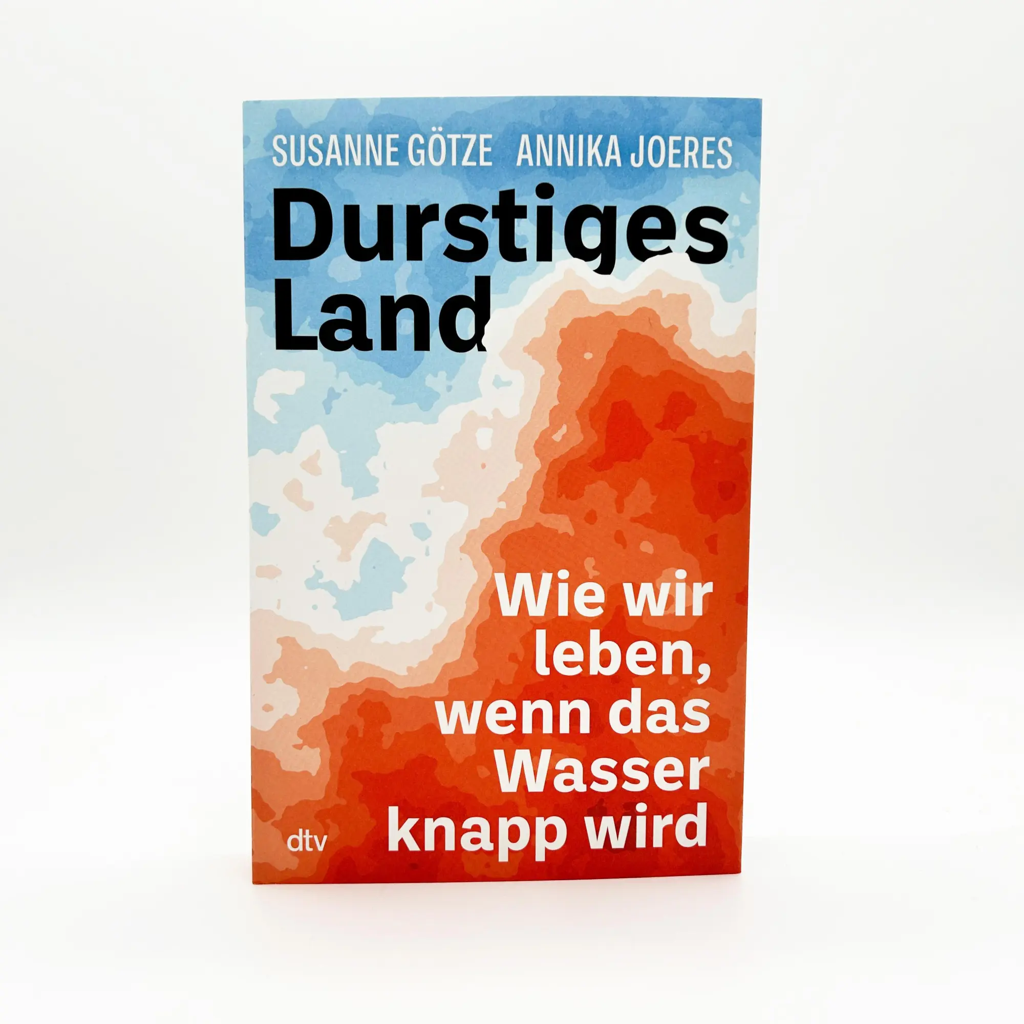 Bild: 9783423263726 | Durstiges Land | Wie wir leben, wenn das Wasser knapp wird | Buch
