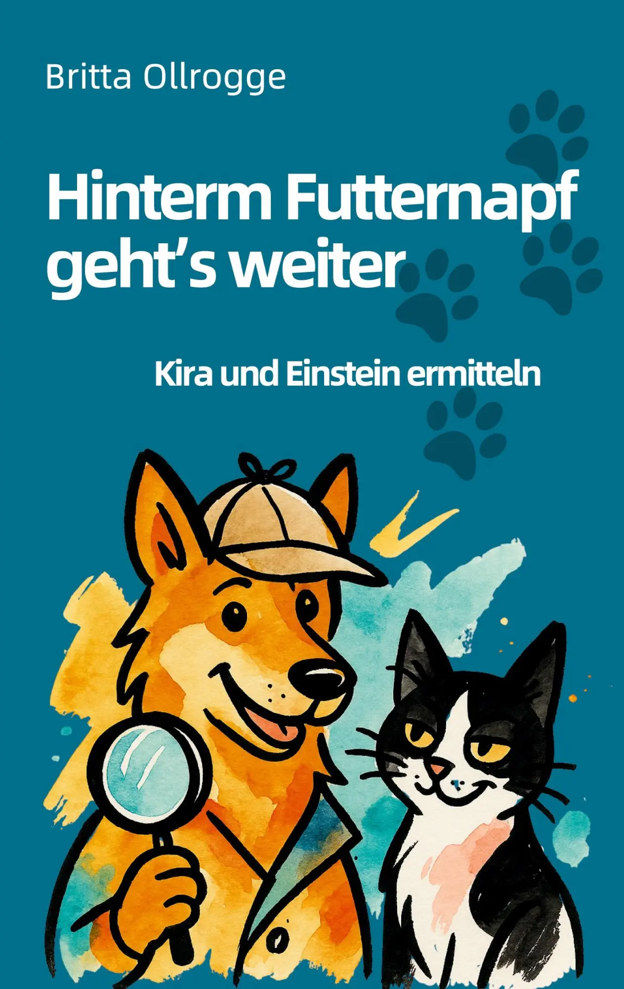 Cover: 9783695143726 | Hinterm Futternapf geht's weiter | Kira und Einstein ermitteln | Buch