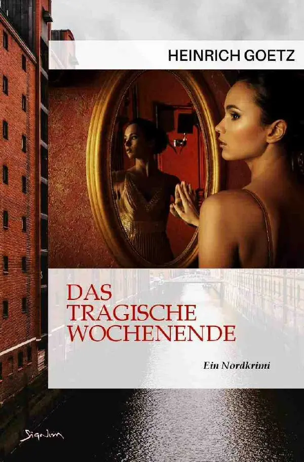 Cover: 9783756523726 | DAS TRAGISCHE WOCHENENDE | Ein Nordkrimi | Heinrich Goetz | Buch