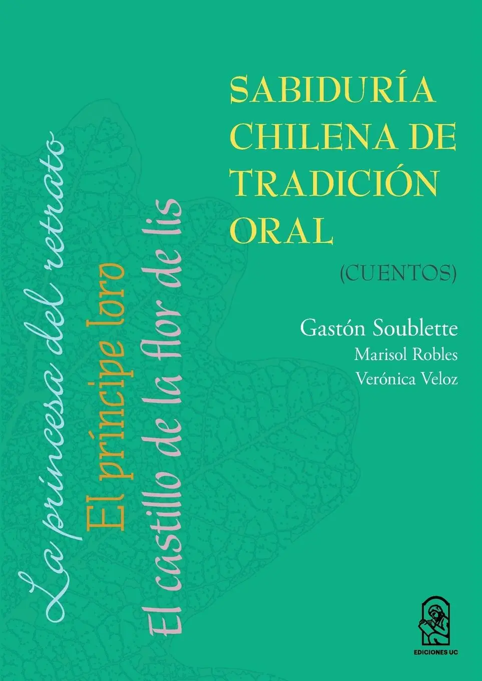 Cover: 9789561413726 | Sabiduría chilena de tradición oral | Gastón Soublette | Taschenbuch