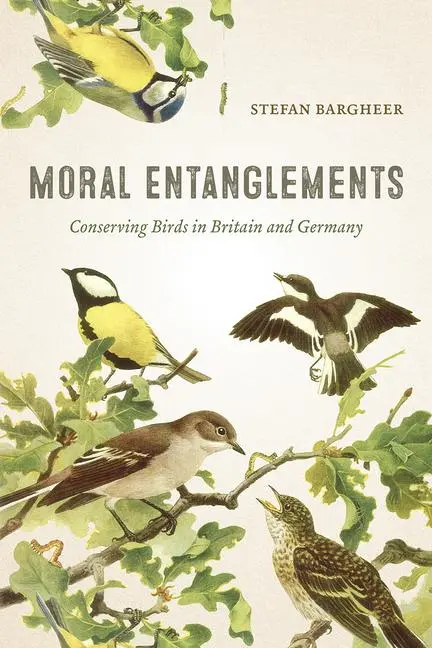 Cover: 9780226543826 | Moral Entanglements | Conserving Birds in Britain and Germany | Buch