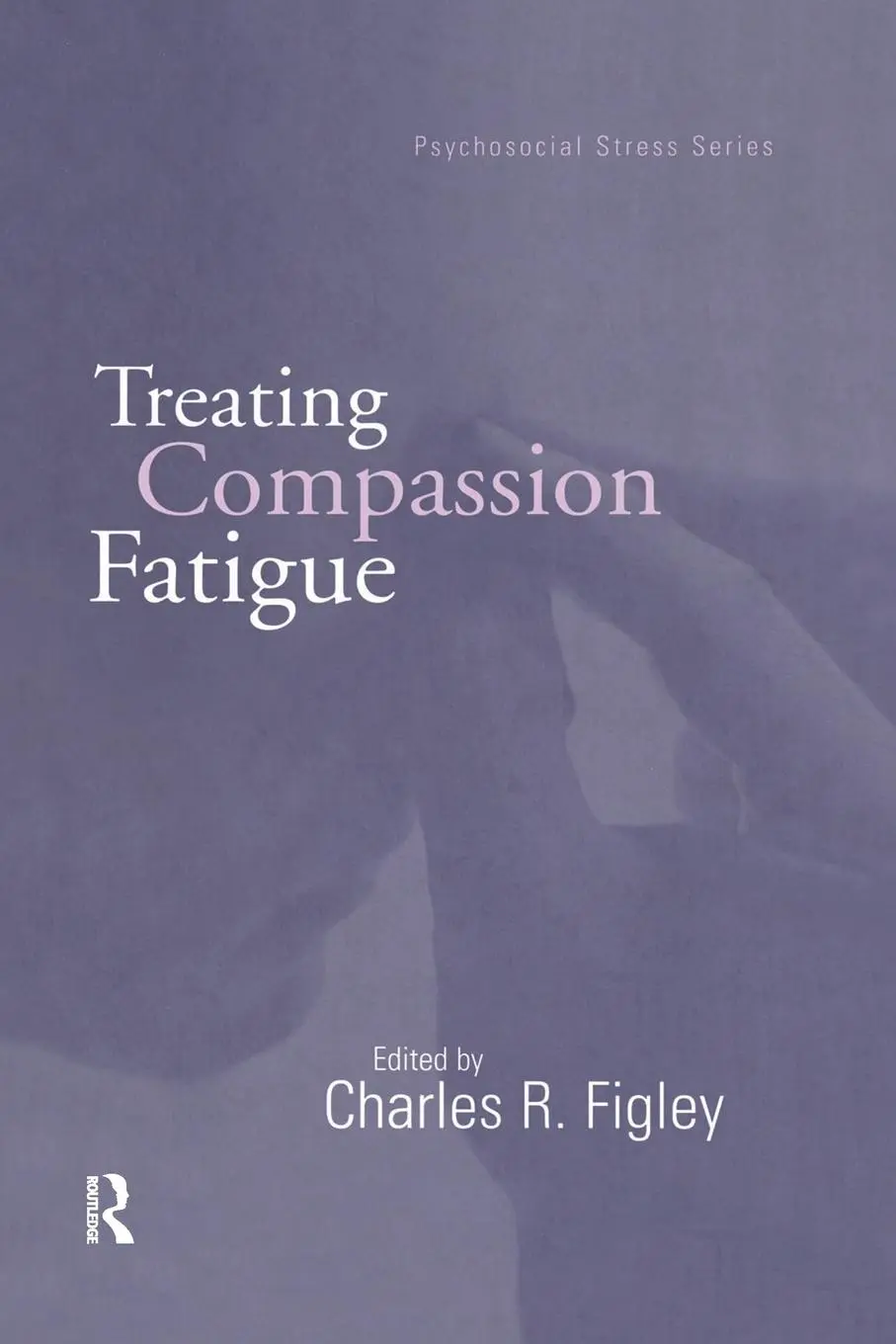 Cover: 9781138883826 | Treating Compassion Fatigue | Charles R. Figley | Taschenbuch | 2015