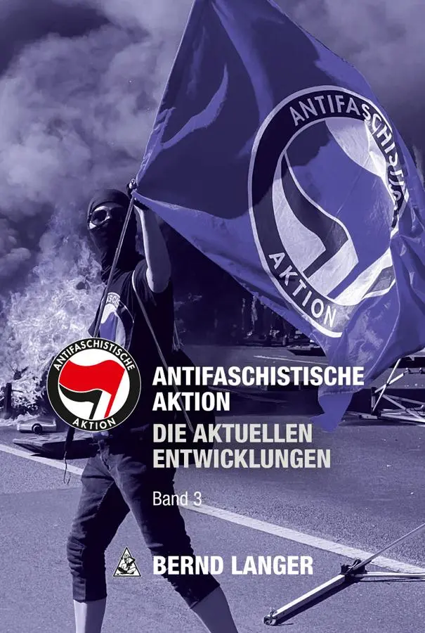 Cover: 9783897713826 | Antifaschistische Aktion | Die aktuellen Entwicklungen - Band 3 | Buch
