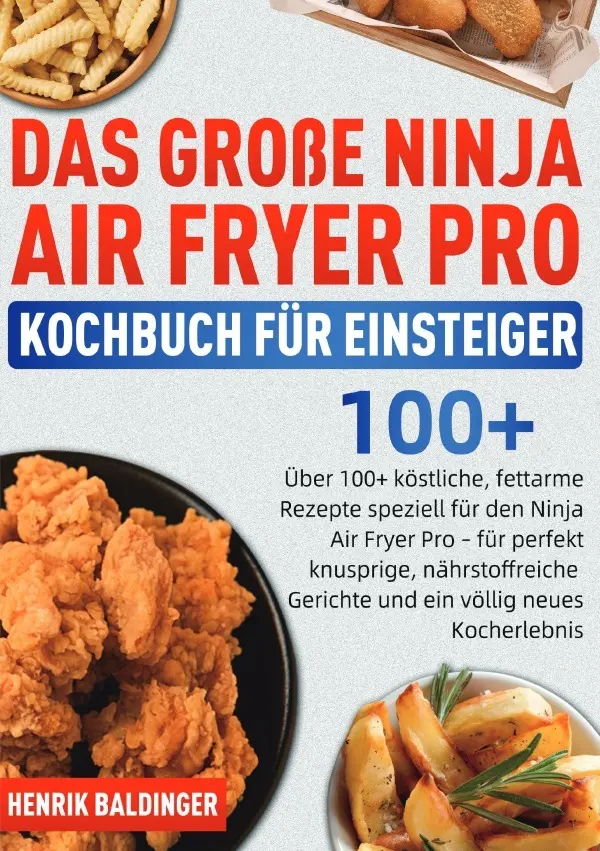 Cover: 9783565123926 | Das Große Ninja Air Fryer Pro Kochbuch für Einsteiger | Baldinger
