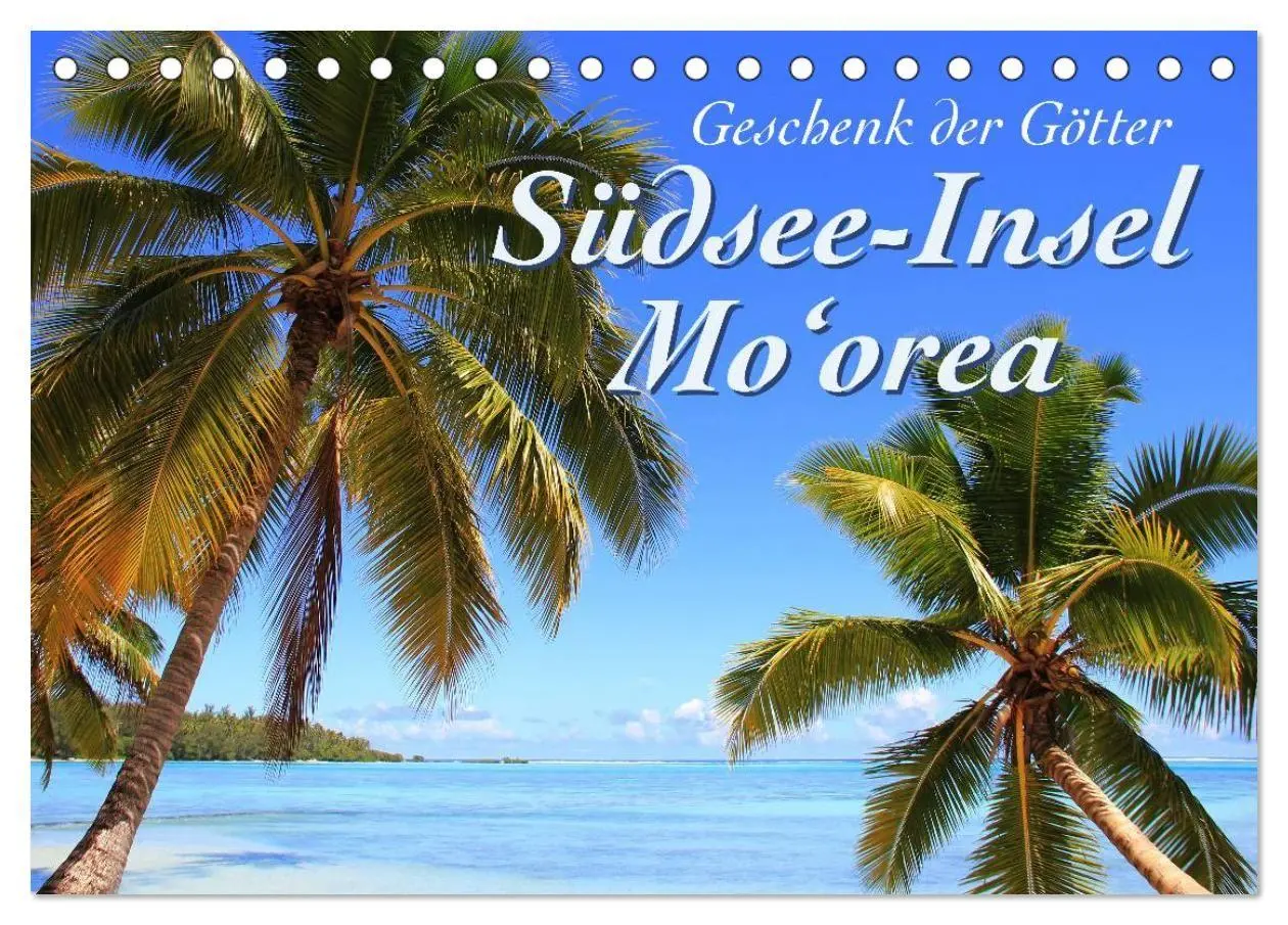 Cover: 9783569943926 | Südsee-Insel Mo'orea (Tischkalender 2027 DIN A5 quer), CALVENDO...