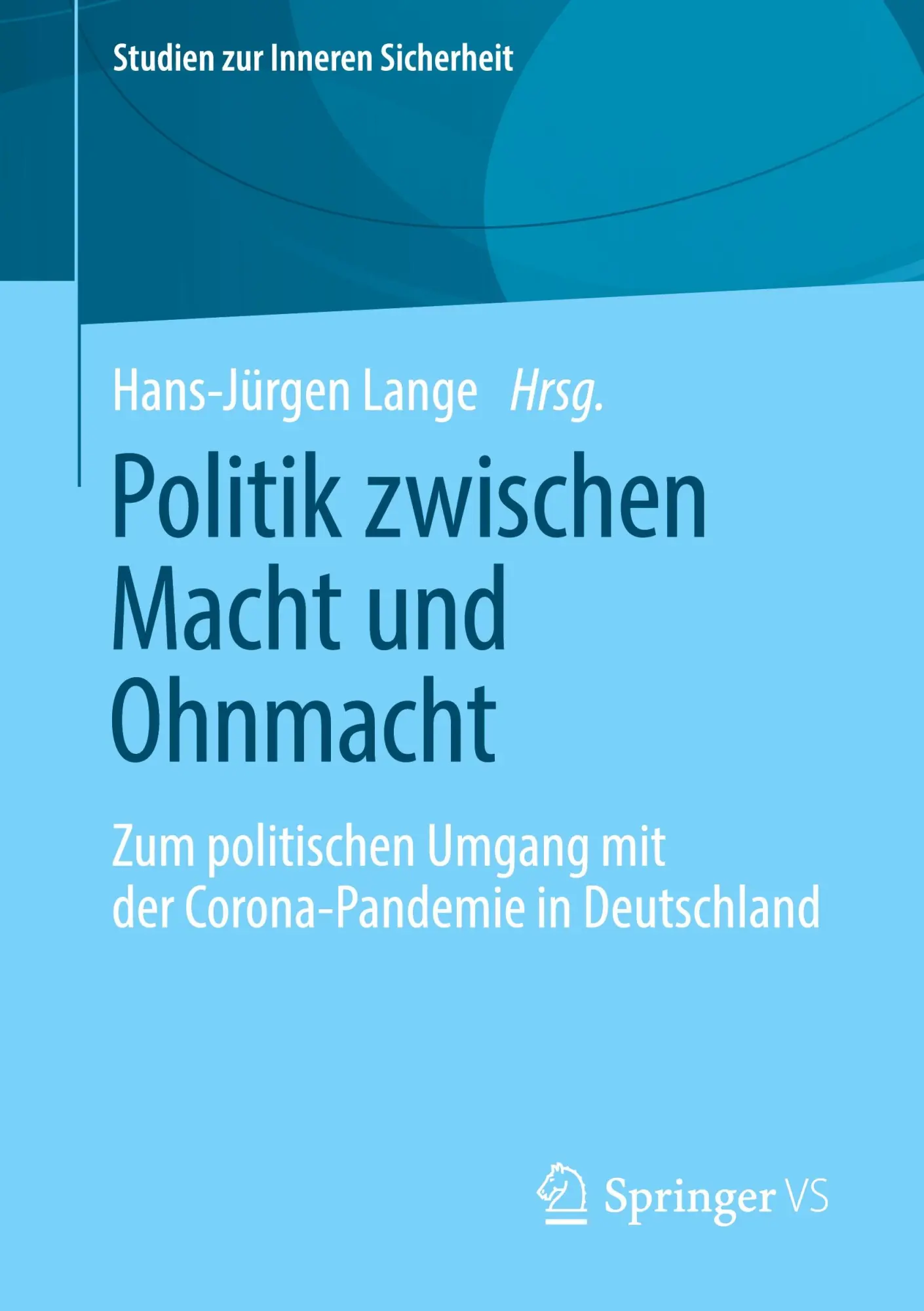 Cover: 9783658353926 | Politik zwischen Macht und Ohnmacht | Hans-Jürgen Lange | Taschenbuch