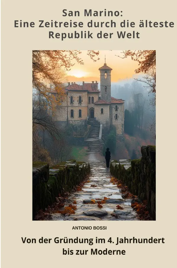 San Marino: Eine Zeitreise durch die älteste Republik der Welt