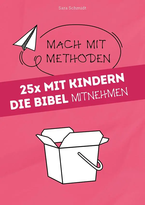 Cover: 9783866873926 | 25x mit Kindern die Bibel mitnehmen | Sara Schmidt | Taschenbuch