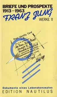 Cover: 9783921523926 | Werke / Briefe und Prospekte | Werke 11 | Franz Jung | Taschenbuch