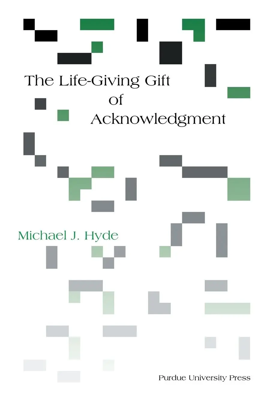Cover: 9781557534026 | Life-Giving Gift of Acknowledgement | Michael J. Hyde | Taschenbuch