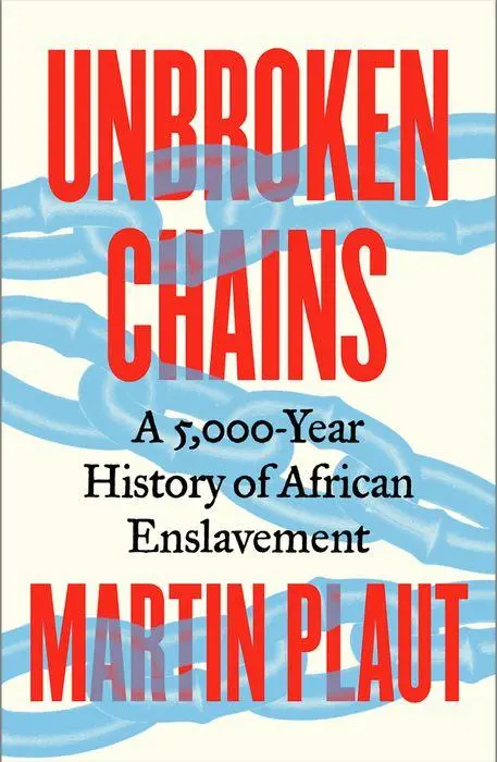 Cover: 9781805264026 | Unbroken Chains | A 5,000-Year History of African Enslavement | Plaut