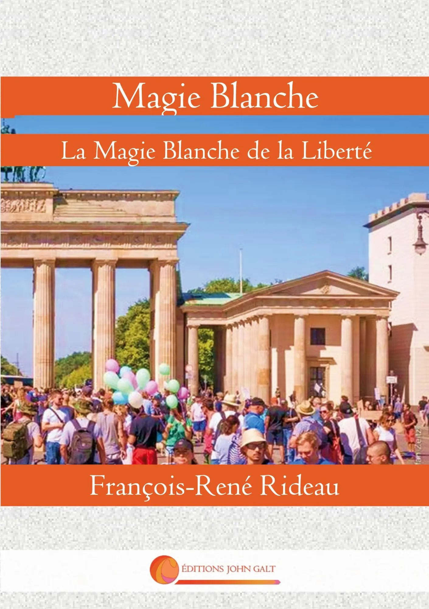 Cover: 9782494384026 | Magie Blanche | La Magie Blanche de la Liberté | François-René Rideau