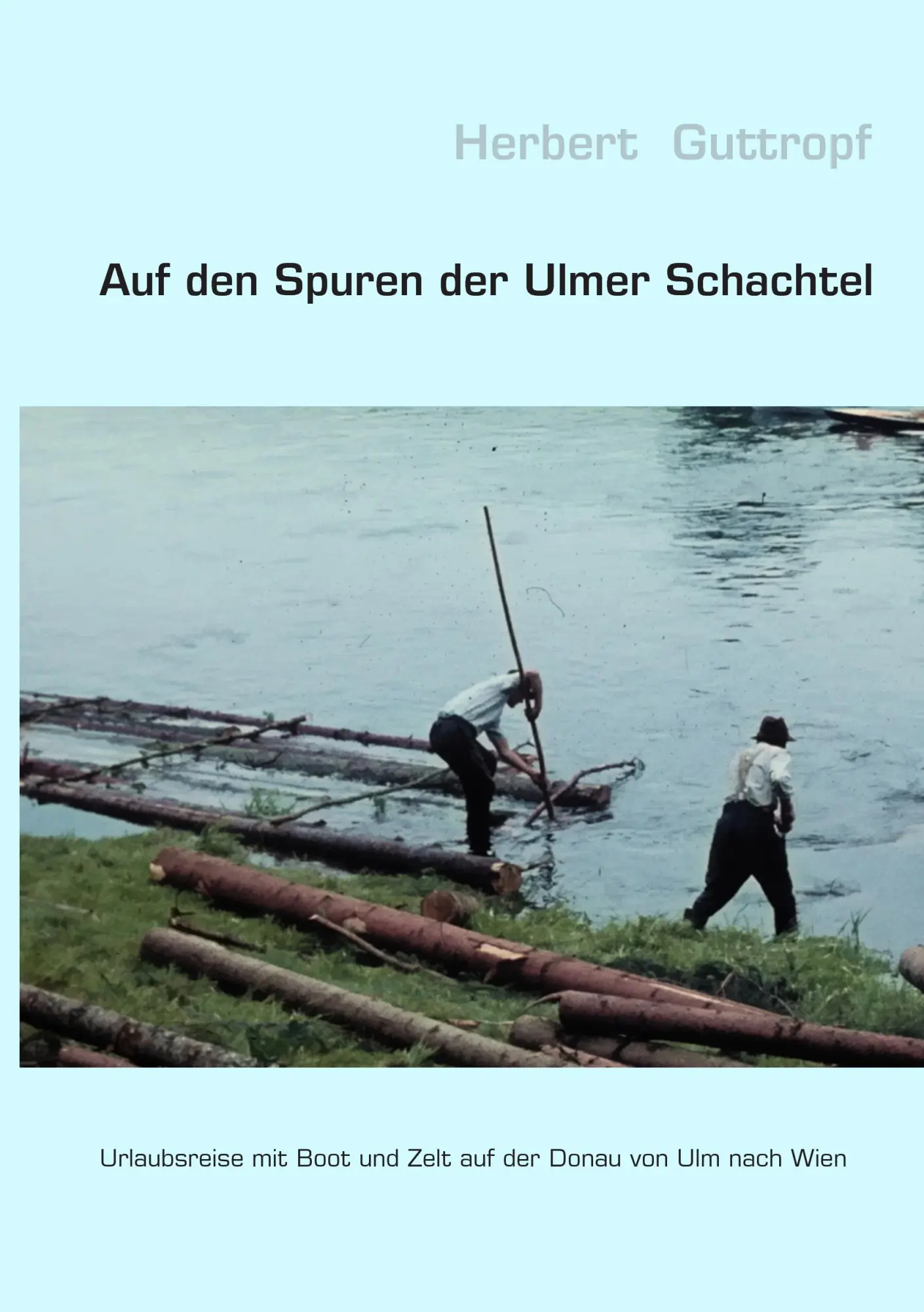 Cover: 9783848254026 | Auf den Spuren der Ulmer Schachtel | Herbert Guttropf | Taschenbuch