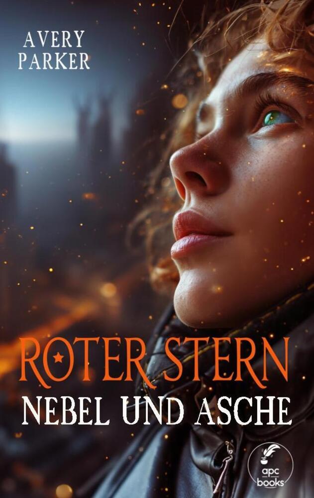 Cover: 9783911684026 | Roter Stern - Nebel und Asche | Nebel und Asche | Avery Parker | Buch