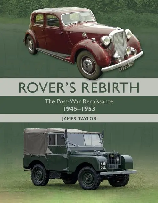 Cover: 9780719844126 | Rover's Rebirth | The Post War Renaissance 1945-1953 | James Taylor