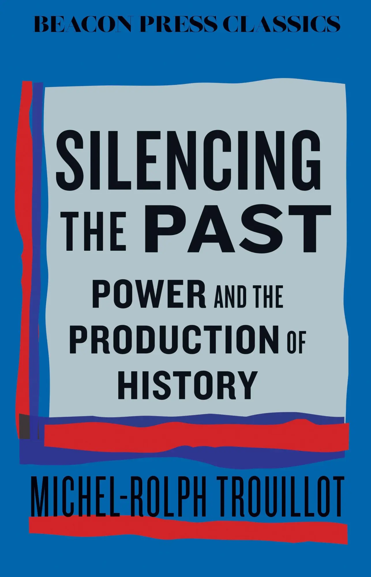 Cover: 9780807024126 | Silencing the Past | Power and the Production of History | Trouillot