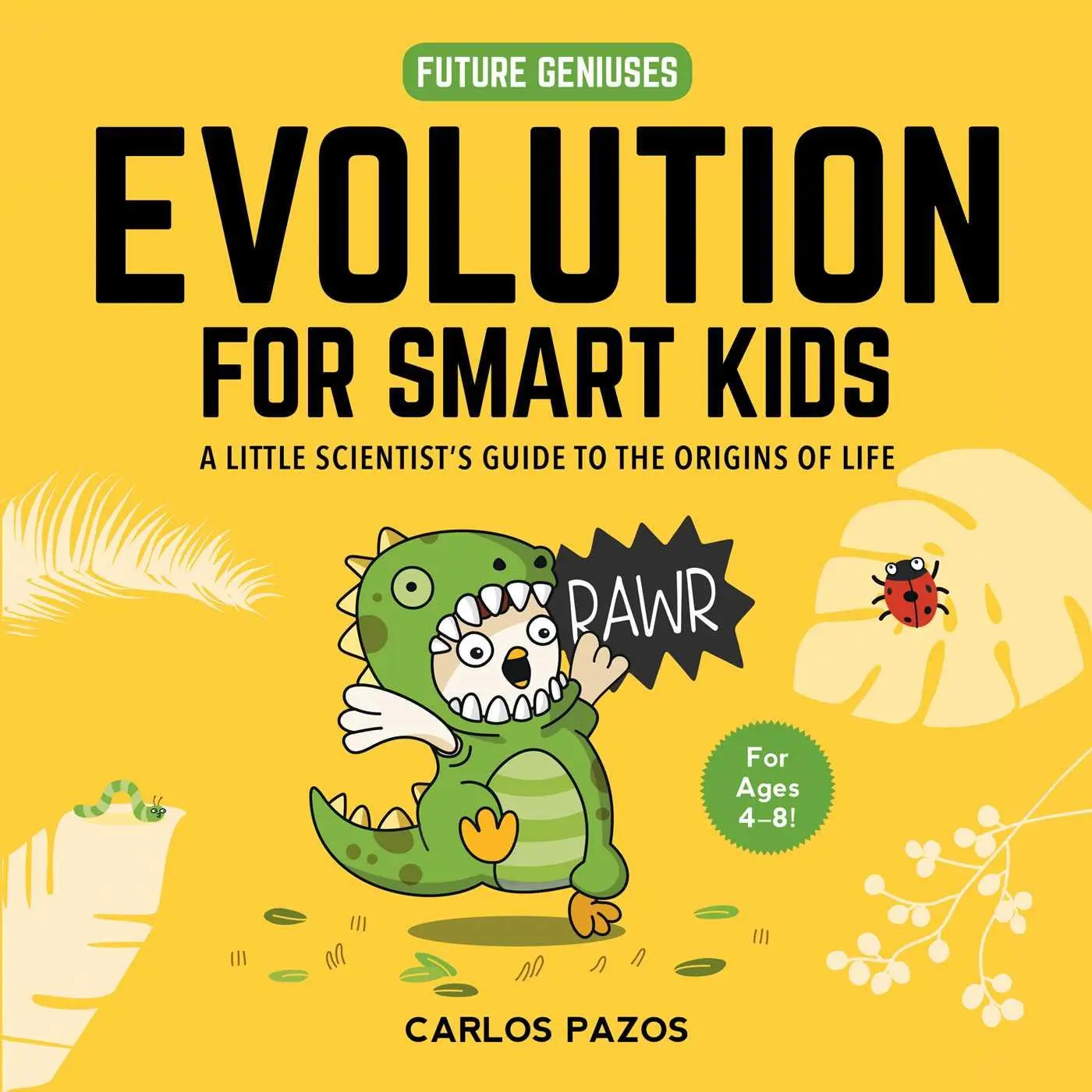 Cover: 9781510754126 | Evolution for Smart Kids | Carlos Pazos | Buch | Papp-Bilderbuch