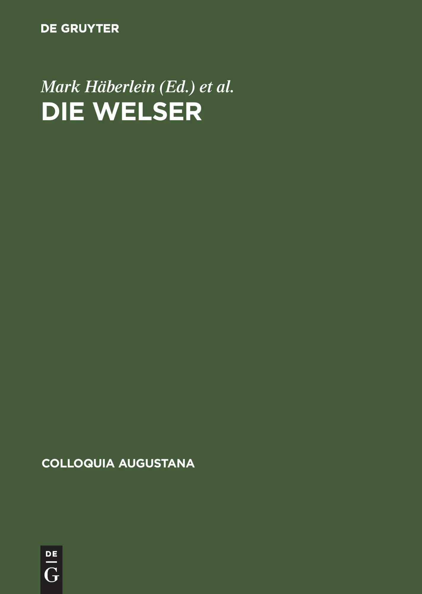 Cover: 9783050034126 | Die Welser | Johannes Burkhardt (u. a.) | Buch | 657 S. | Deutsch