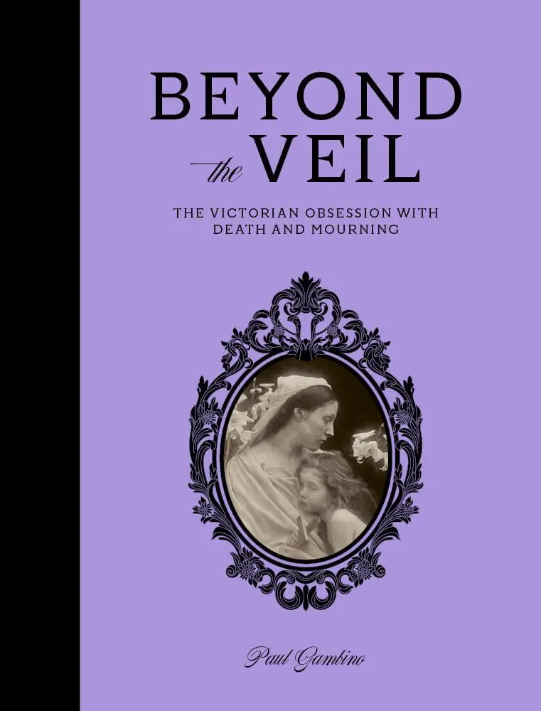 Cover: 9781836004226 | Beyond the Veil | The Victorian Obsession with Death and Mourning