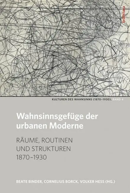 Cover: 9783205794226 | Wahnsinnsgefüge der urbanen Moderne | Cornelius Borck | Buch | 411 S.