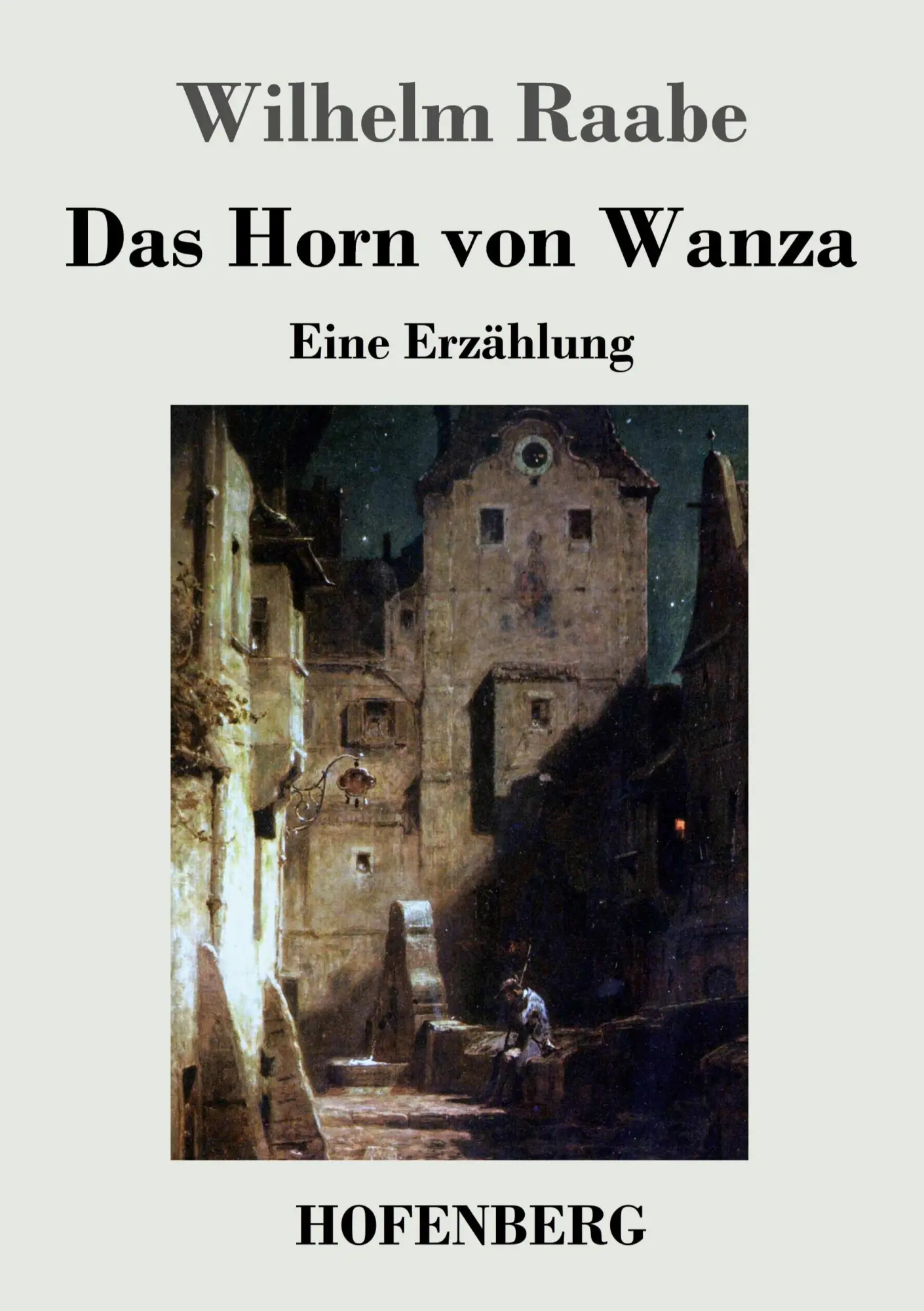 Cover: 9783843044226 | Das Horn von Wanza | Eine Erzählung | Wilhelm Raabe | Taschenbuch