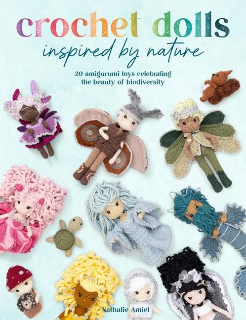 Cover: 9781446314326 | Crochet Dolls Inspired By Nature | Nathalie Amiel | Taschenbuch | 2025