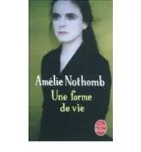 Cover: 9782253164326 | Une forme de vie | Amélie Nothomb | Taschenbuch | 128 S. | Französisch