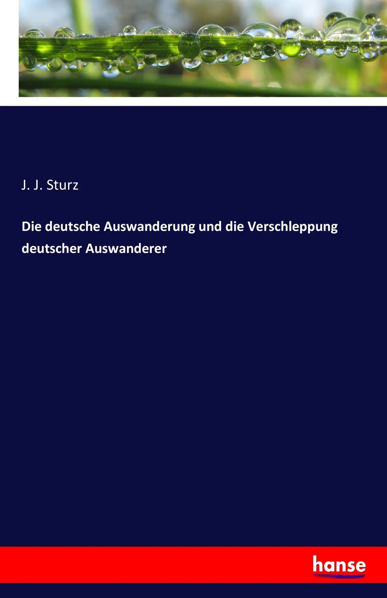 Cover: 9783741134326 | Die deutsche Auswanderung und die Verschleppung deutscher Auswanderer