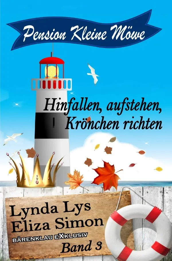 Cover: 9783754934326 | Pension Kleine Möwe Band 3: Hinfallen, aufstehen, Krönchen richten