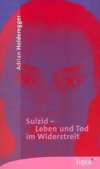 Cover: 9783786784326 | Suizid | Leben und Tod im Widerstreit, Topos plus - Taschenbücher 432
