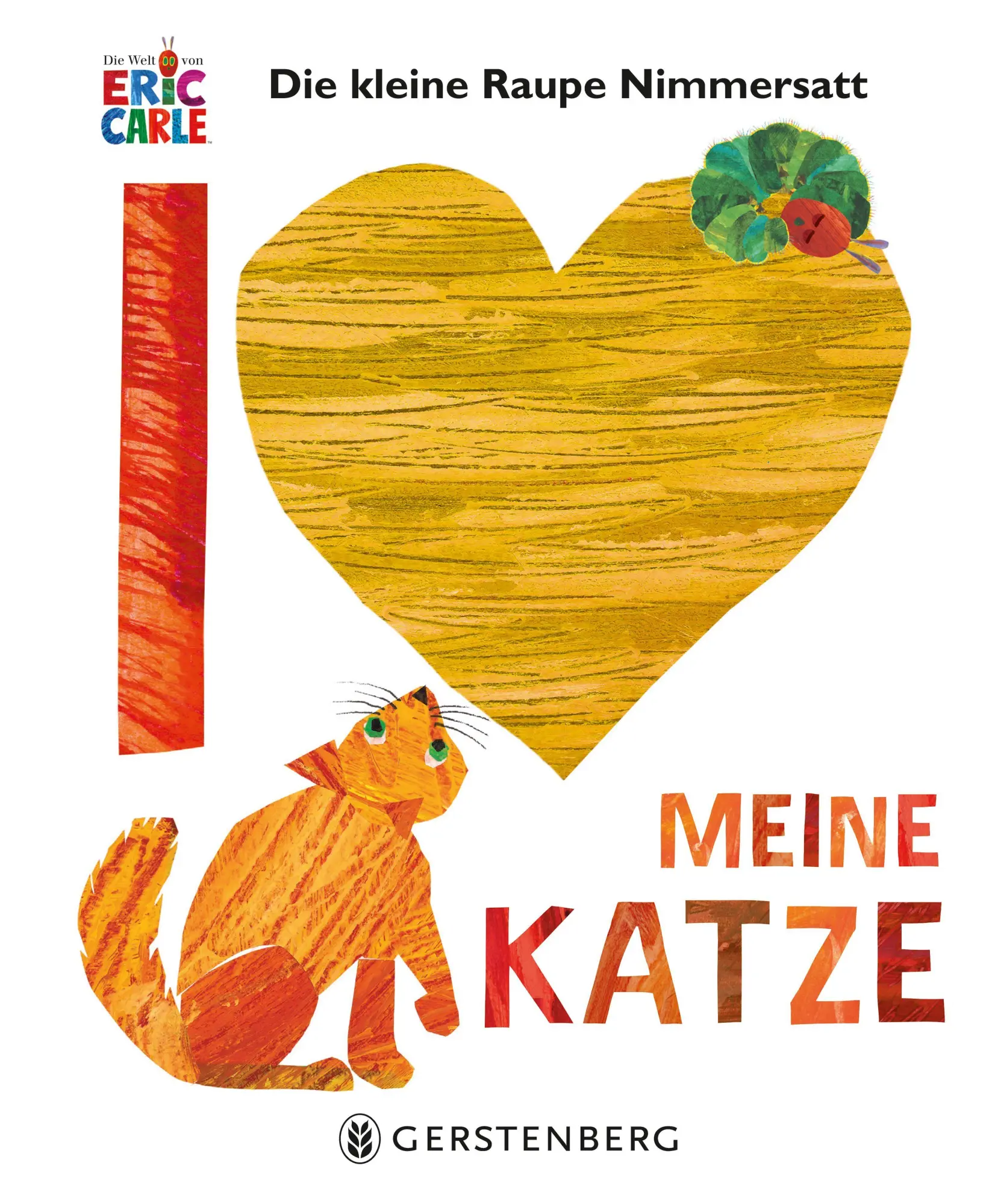 Cover: 9783836964326 | Die kleine Raupe Nimmersatt - Ich liebe meine Katze | Eric Carle
