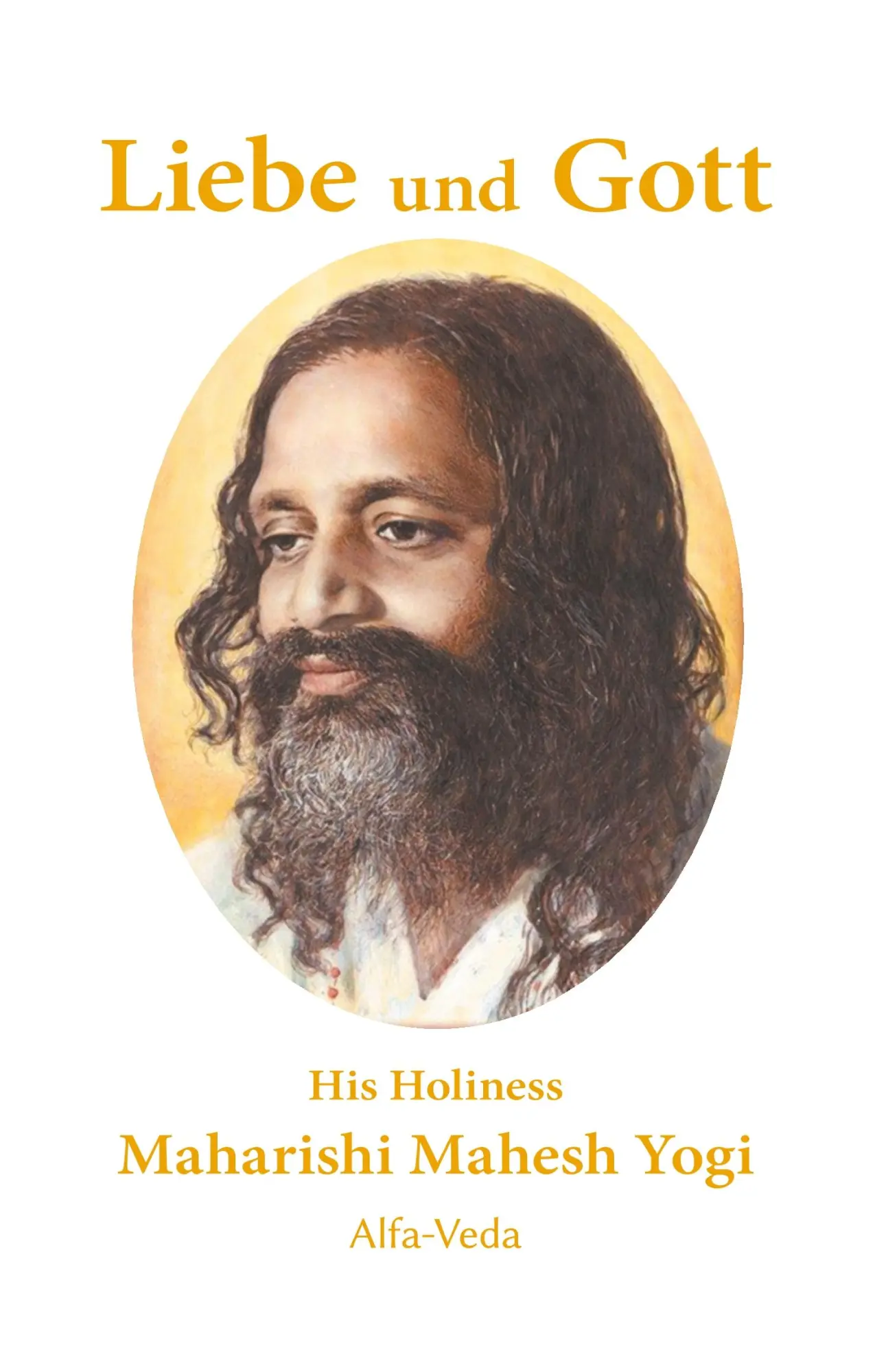 Cover: 9783945004326 | Liebe und Gott | Maharishi Mahesh Yogi | Buch | 68 S. | Deutsch | 2019