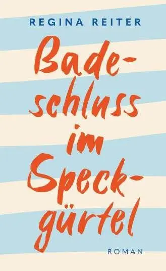 Cover: 9783991924326 | Badeschluss im Speckgürtel | Regina Reiter | Taschenbuch | 186 S.