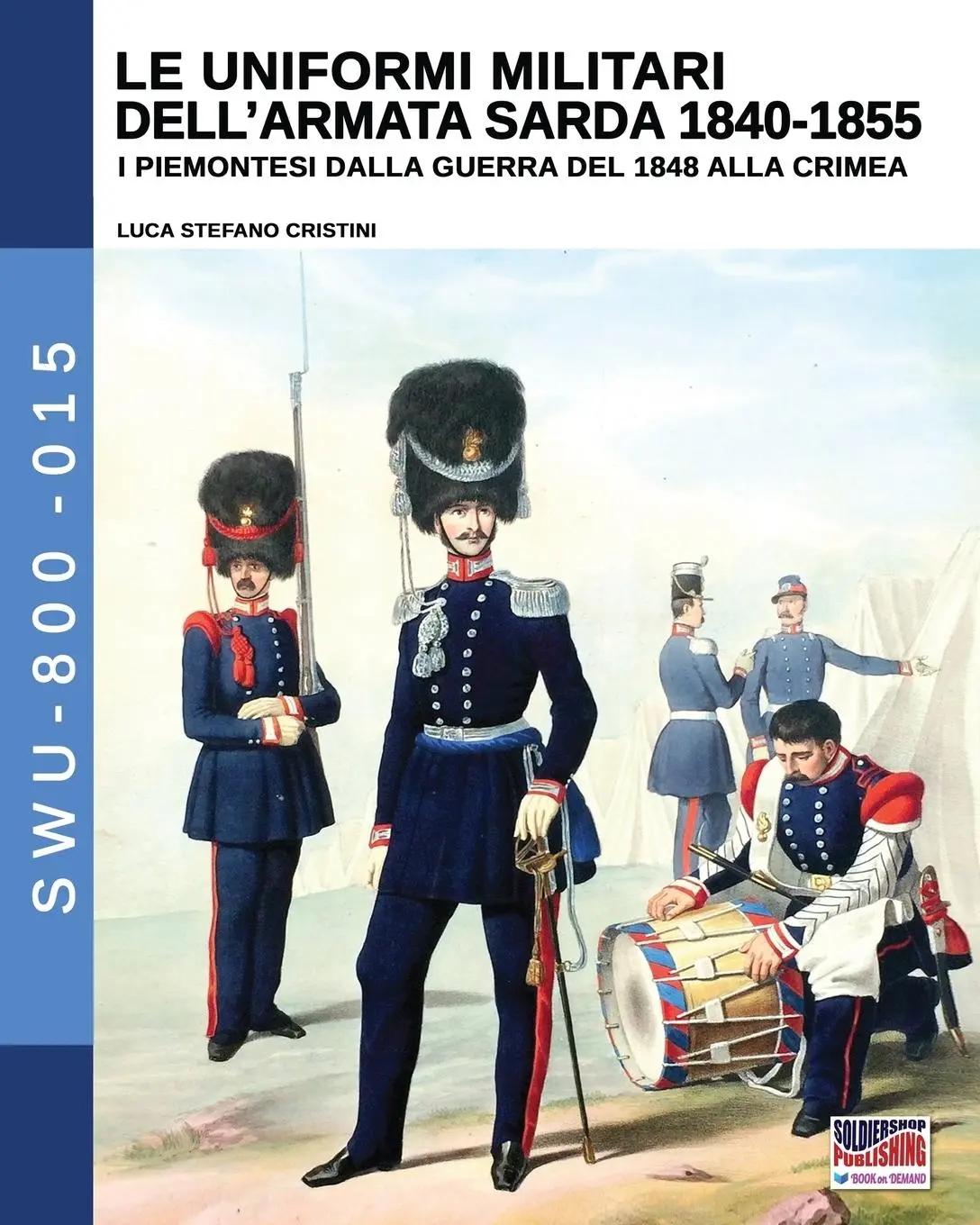 Cover: 9788893274326 | Le uniformi militari dell'armata sarda 1840-1855 | Cristini | Buch