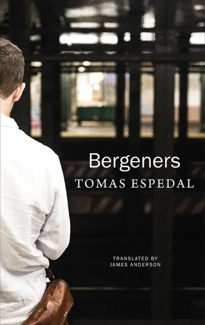 Cover: 9780857424426 | Bergeners | Tomas Espedal | Buch | Einband - fest (Hardcover) | 2017