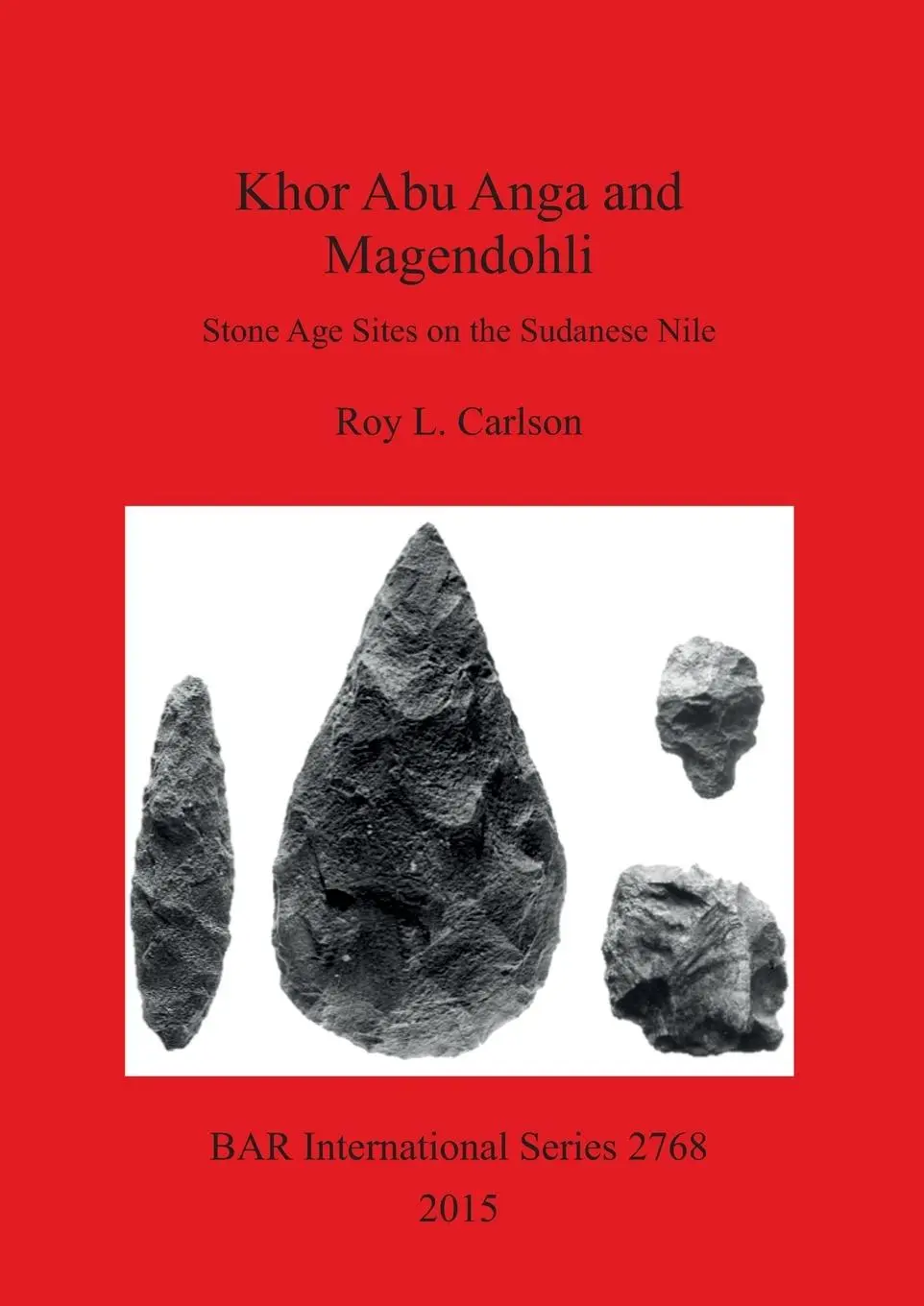 Cover: 9781407314426 | Khor Abu Anga and Magendohli | Stone Age Sites on the Sudanese Nile