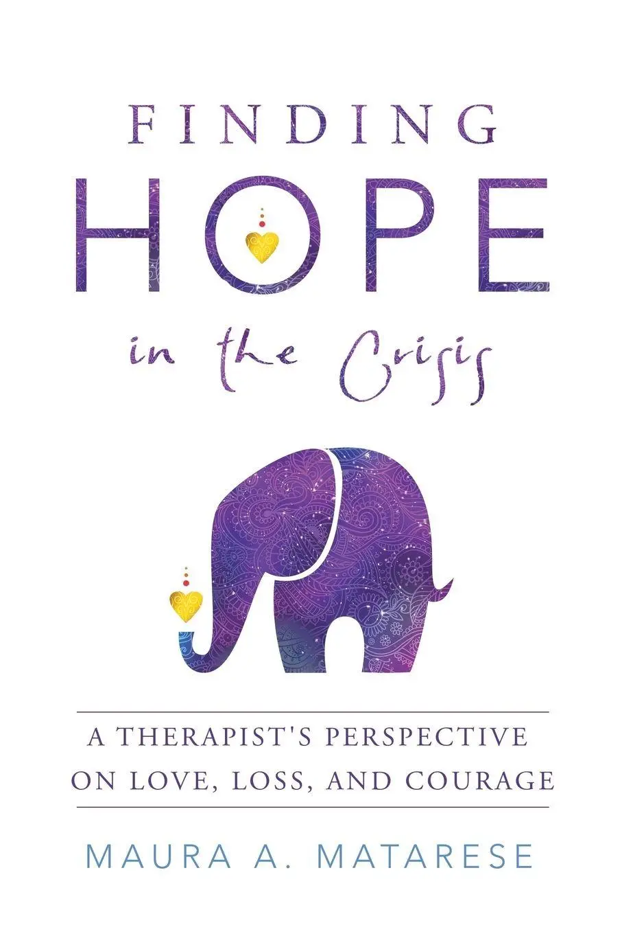 Cover: 9781982204426 | Finding Hope in the Crisis | Maura A. Matarese | Taschenbuch | 2018