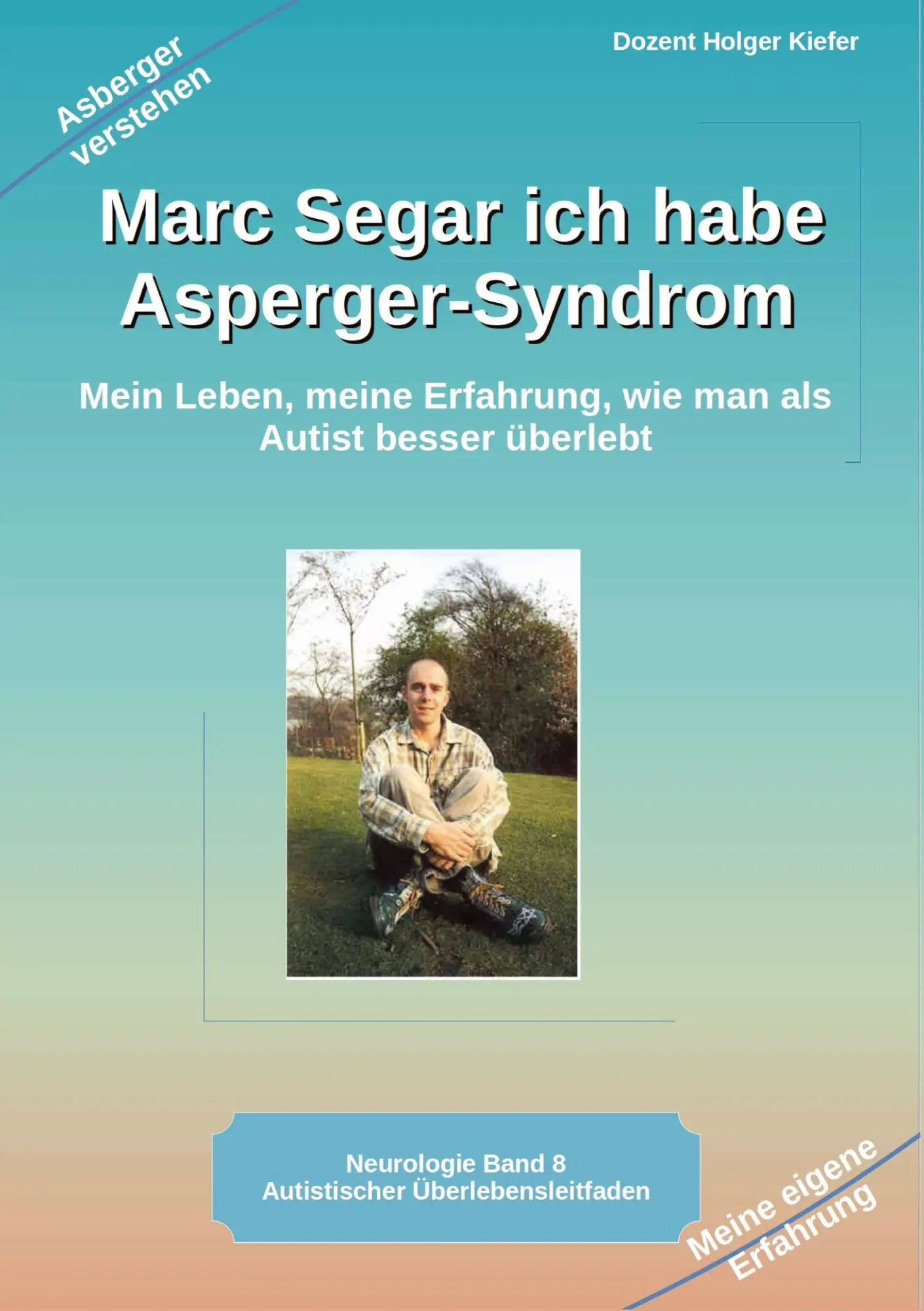 Cover: 9783384044426 | Marc Segar ich habe Asperger-Syndrom | Holger Kiefer | Taschenbuch