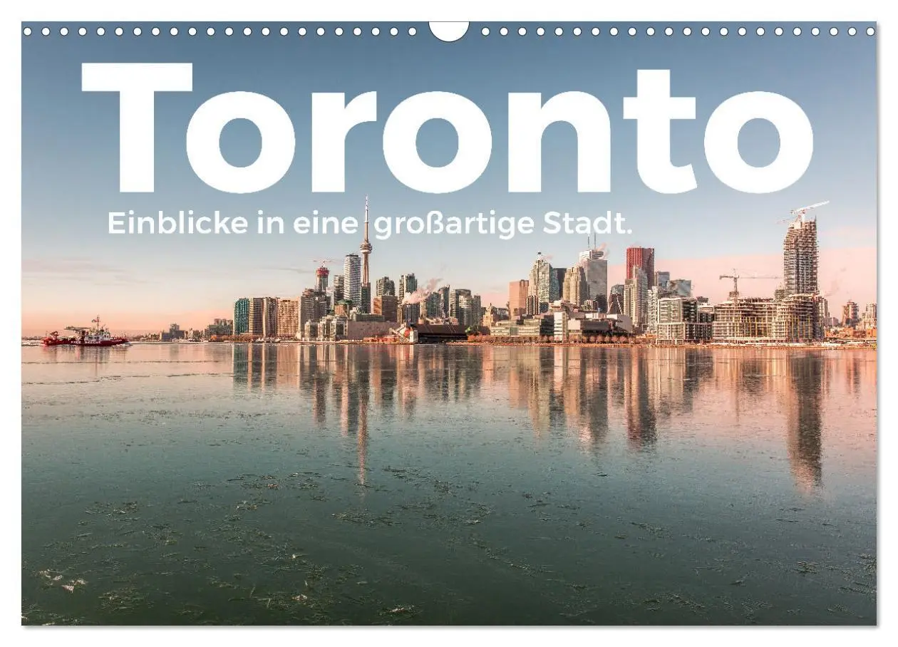 Cover: 9783457614426 | Toronto - Einblicke in eine großartige Stadt. (Wandkalender 2026...