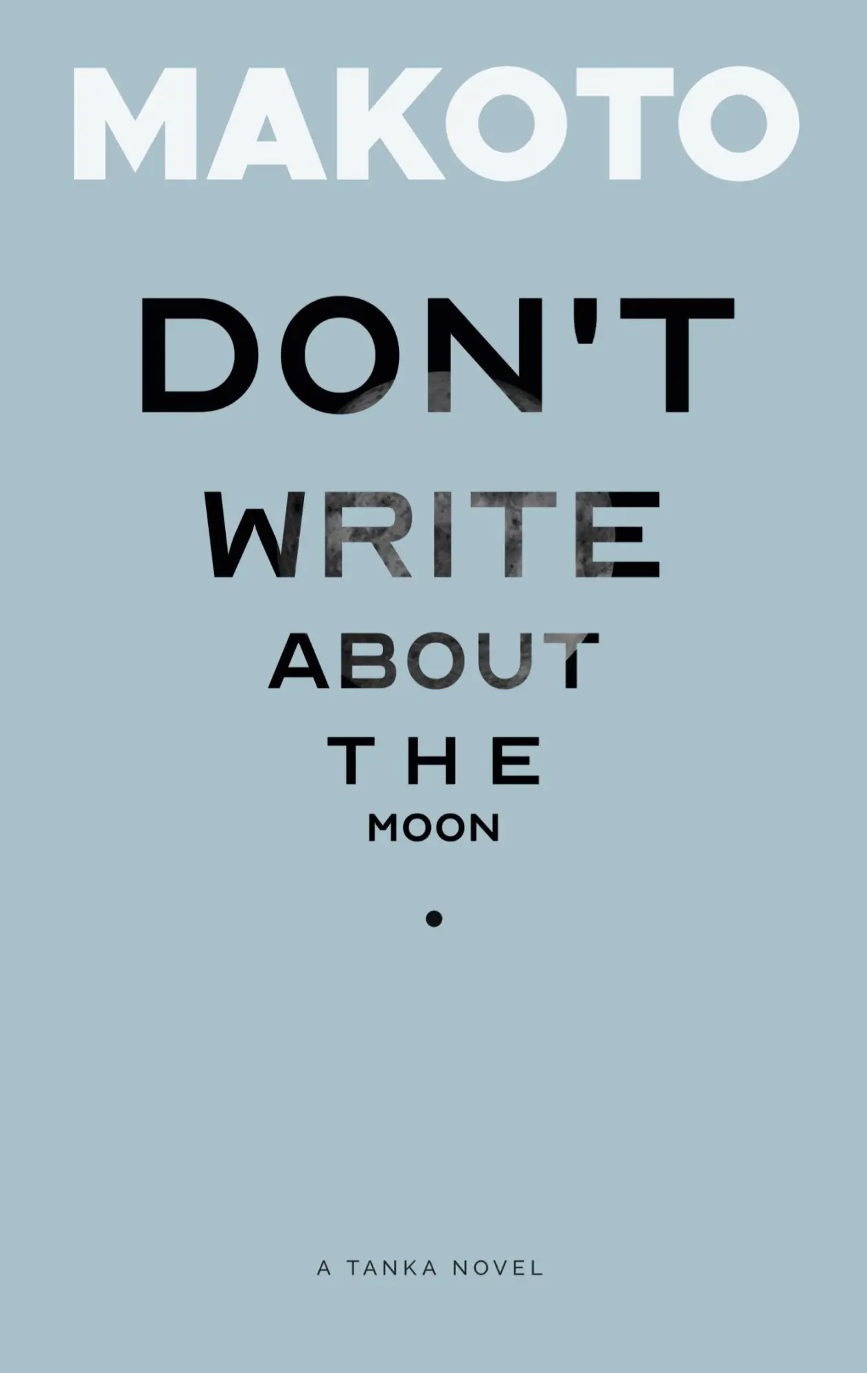 Cover: 9783695144426 | Don't Write About the Moon | A Tanka Novel | .. Makoto | Taschenbuch