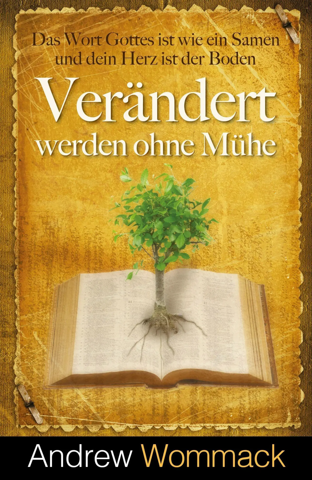 Cover: 9783959334426 | Verändert werden ohne Mühe | Andrew Wommack | Taschenbuch | 224 S.