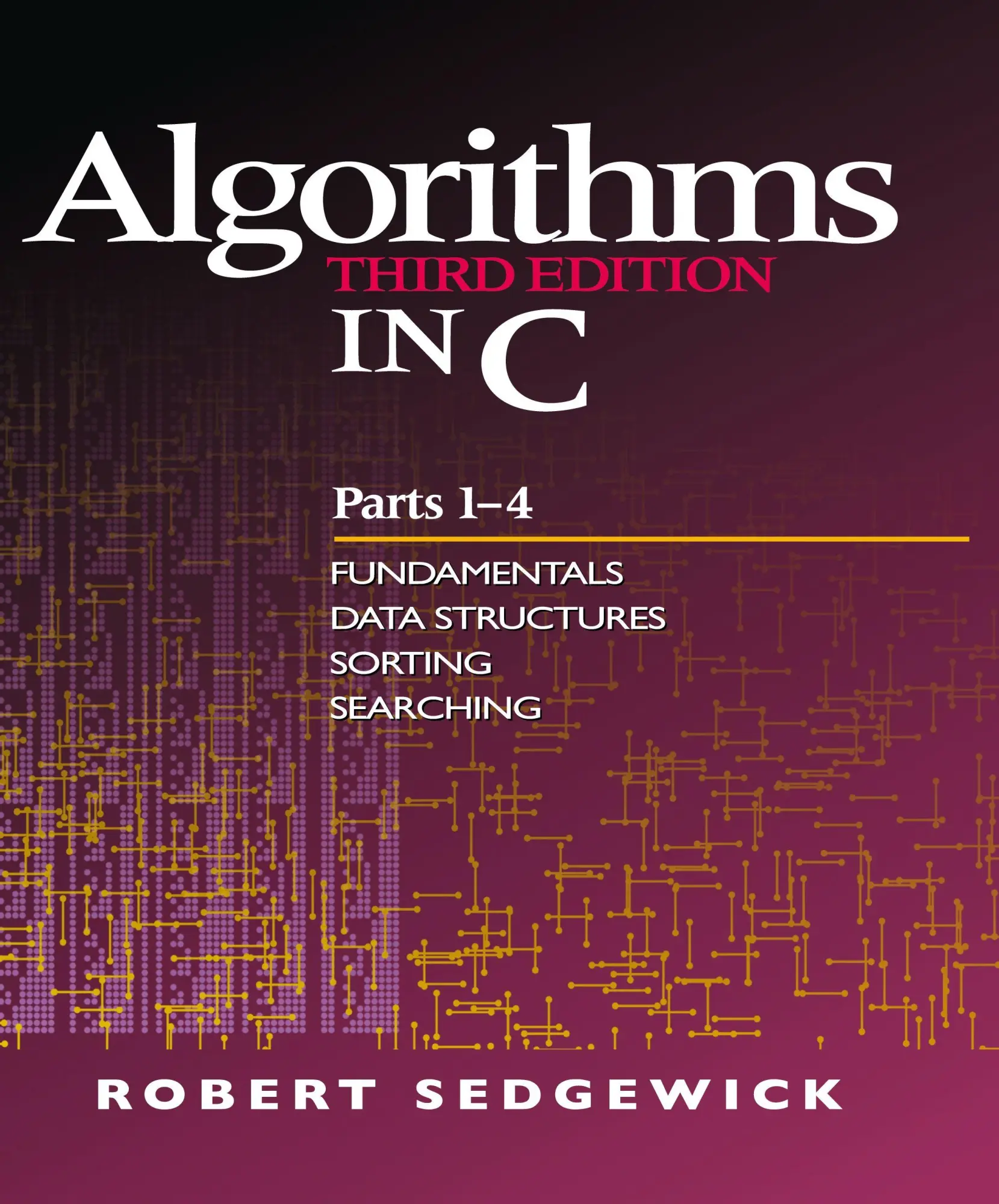 Cover: 9780201314526 | Algorithms in C, Parts 1-4: Fundamentals, Data Structures, Sorting,...