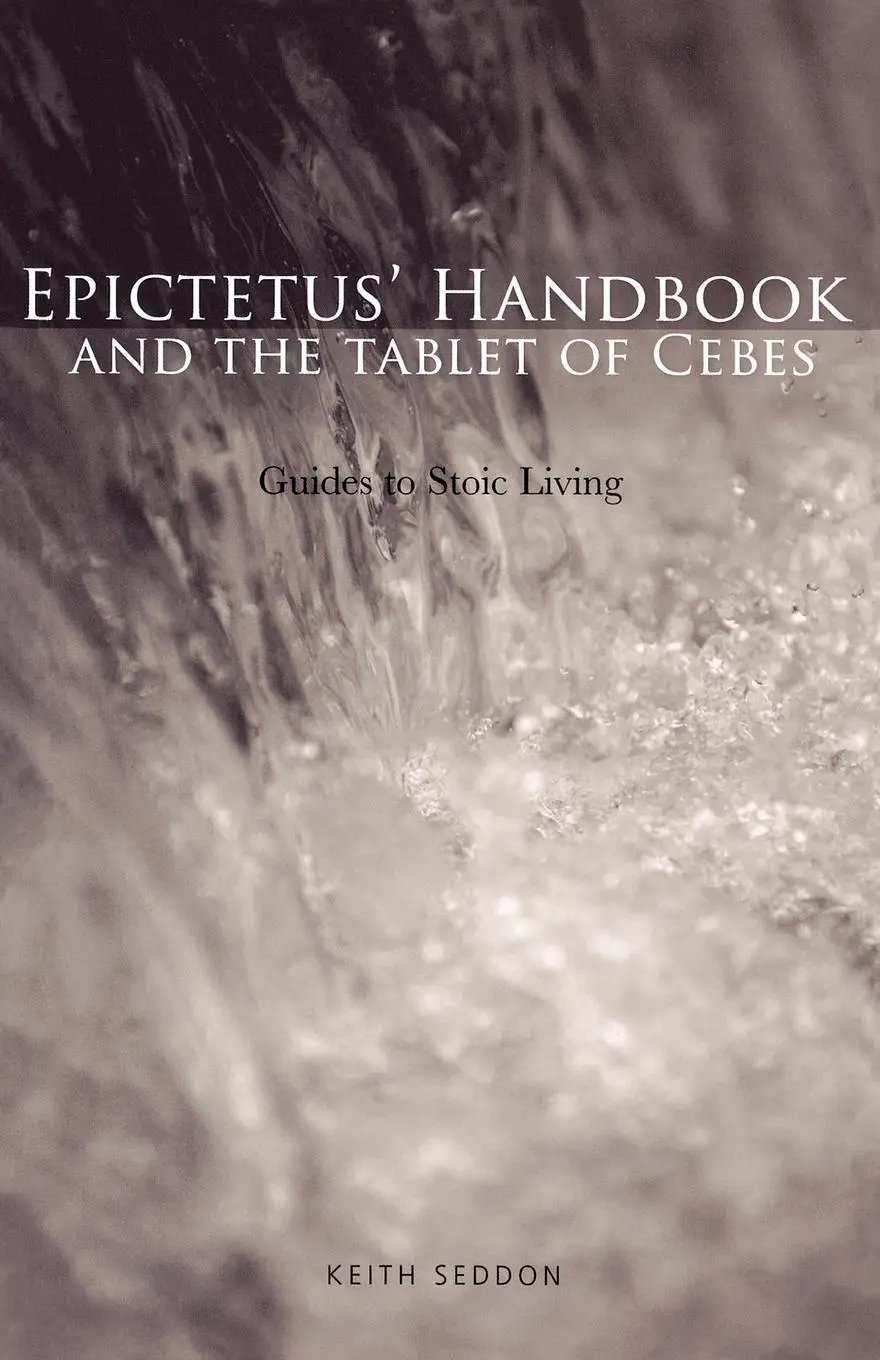 Cover: 9780415324526 | Epictetus' Handbook and the Tablet of Cebes | Guides to Stoic Living Cover: 9780415324526 | Epictetus' Handbook and the Tablet of Cebes | Guides to Stoic Living
