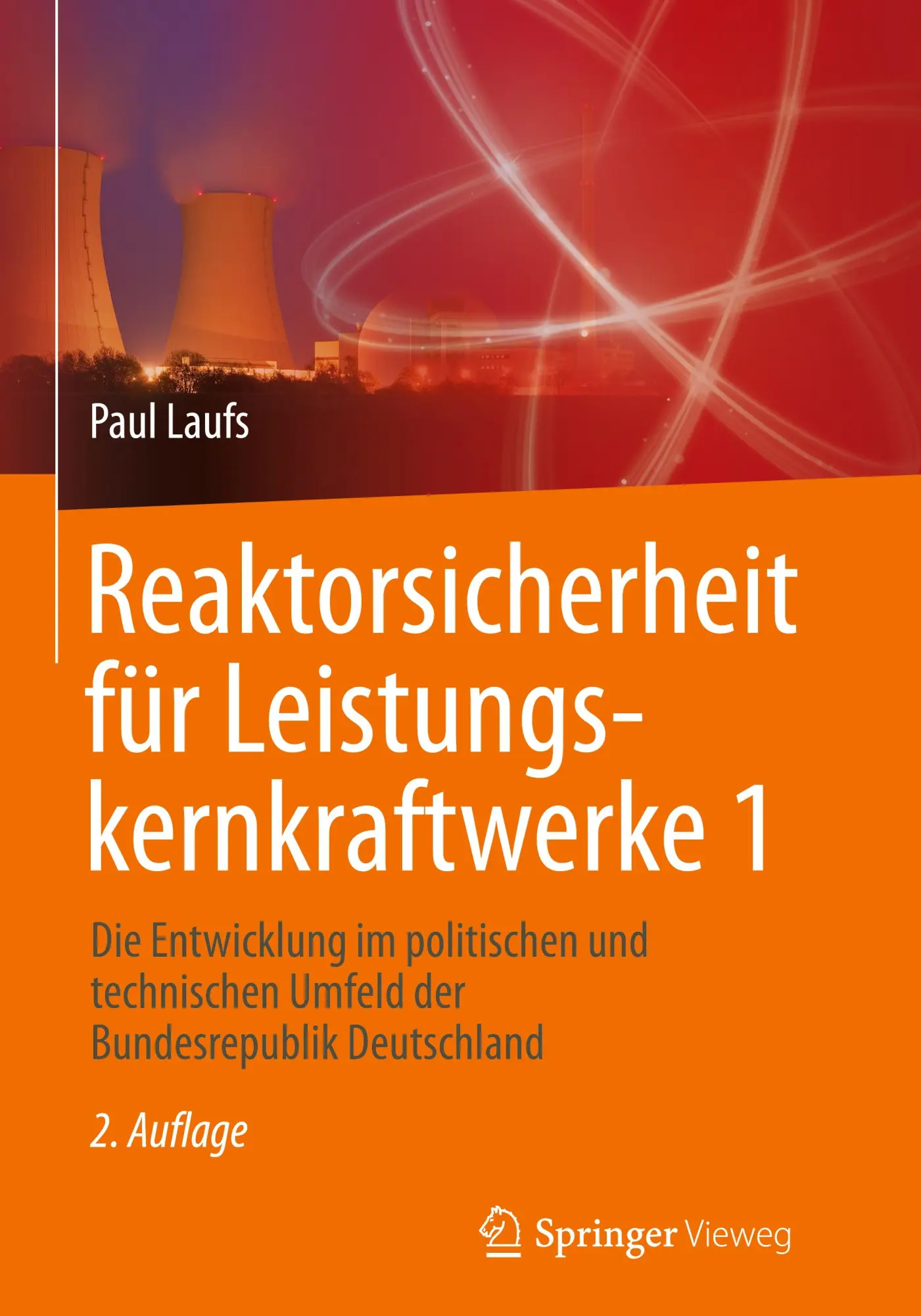 Cover: 9783662534526 | Reaktorsicherheit für Leistungskernkraftwerke 1 | Paul Laufs | Buch