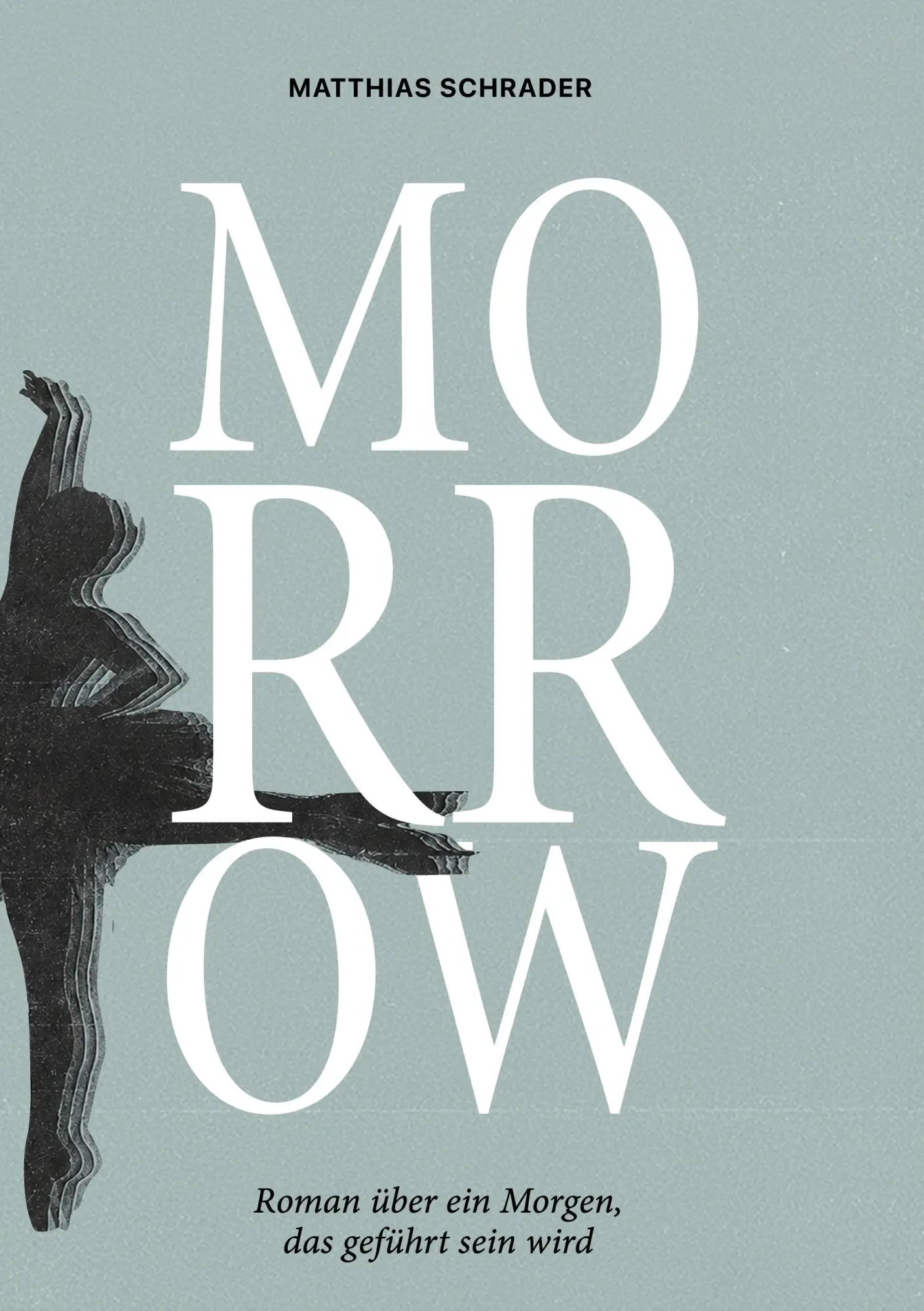 Cover: 9783696744526 | Morrow | Roman über ein Morgen, das geführt sein wird | Schrader