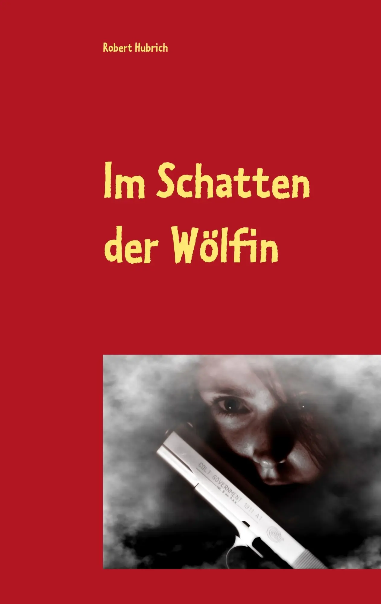 Cover: 9783750404526 | Im Schatten der Wölfin | Das Böse schlägt zu in Los Angeles | Hubrich