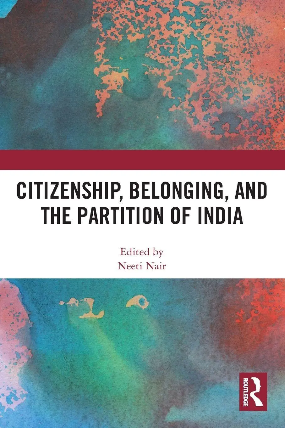 Cover: 9781032774626 | Citizenship, Belonging, and the Partition of India | Neeti Nair | Buch
