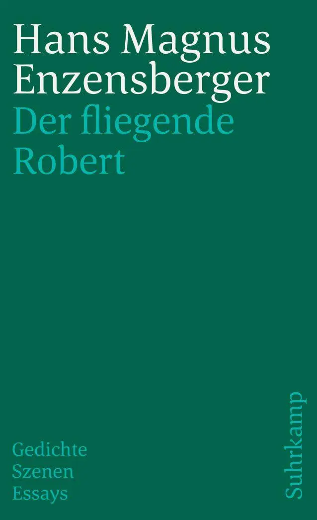 Cover: 9783518384626 | Der Fliegende Robert | Gedichte Szenen Essays | Enzensberger | Buch