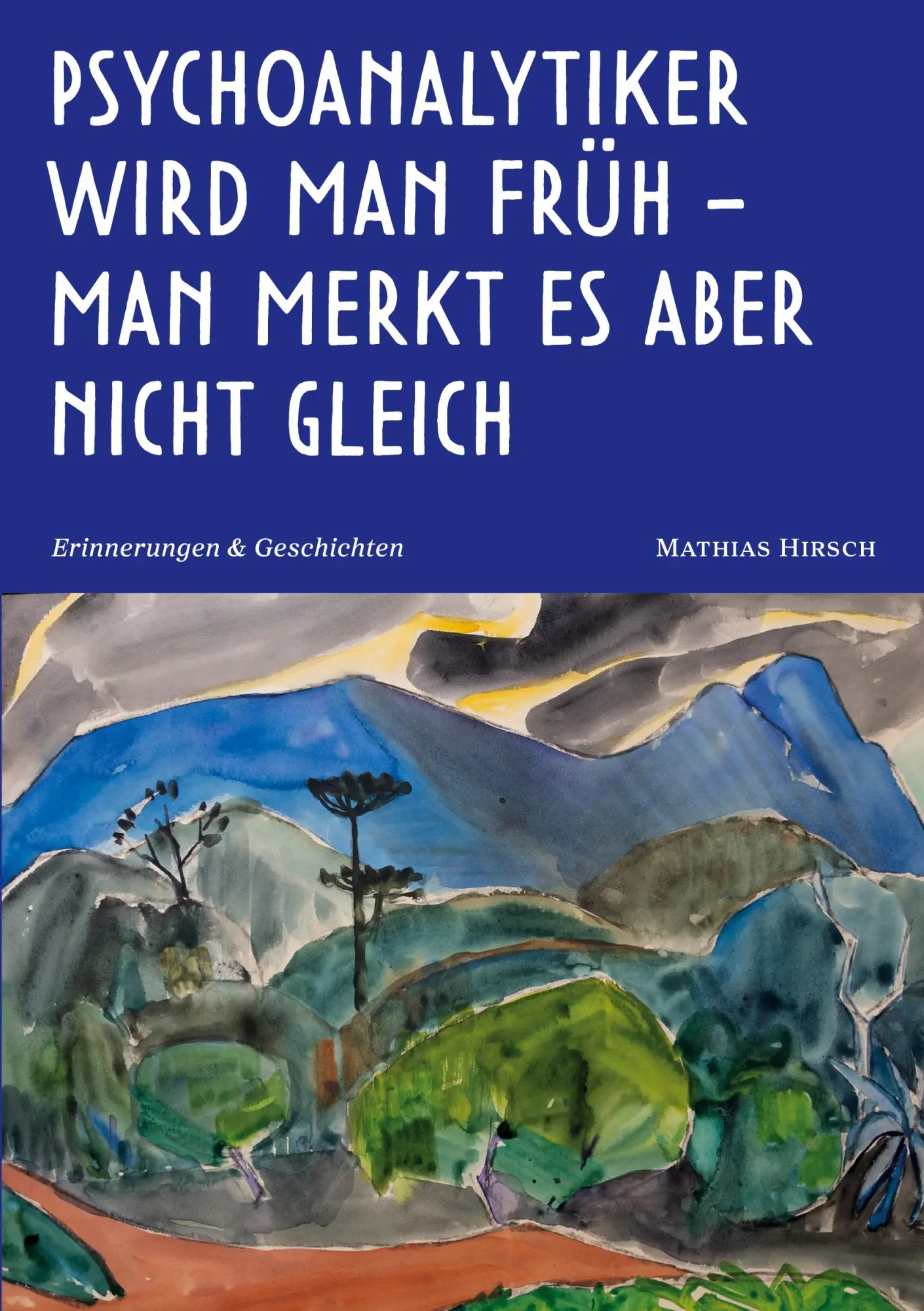 Cover: 9783819274626 | Psychoanalytiker wird man früh - man merkt es aber nicht gleich | Buch